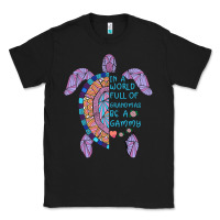 Black In a World full of Grandmas be a Gammy Classic Tee - Bettercallsaul