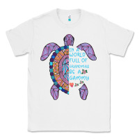 White In a World full of Grandmas be a Gammy Classic Tee - Bettercallsaul