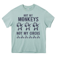 Arona mens not my monkeys not my circus sarcastic gifts for men, funny t shi Heavy Core Tee - tuanDangUi