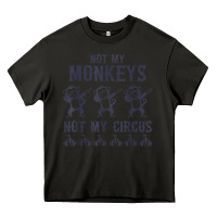 Asphalt mens not my monkeys not my circus sarcastic gifts for men, funny t shi Heavy Core Tee - tuanDangUi