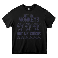 Black mens not my monkeys not my circus sarcastic gifts for men, funny t shi Heavy Core Tee - tuanDangUi