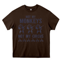 Chocolate Brown mens not my monkeys not my circus sarcastic gifts for men, funny t shi Heavy Core Tee - tuanDangUi