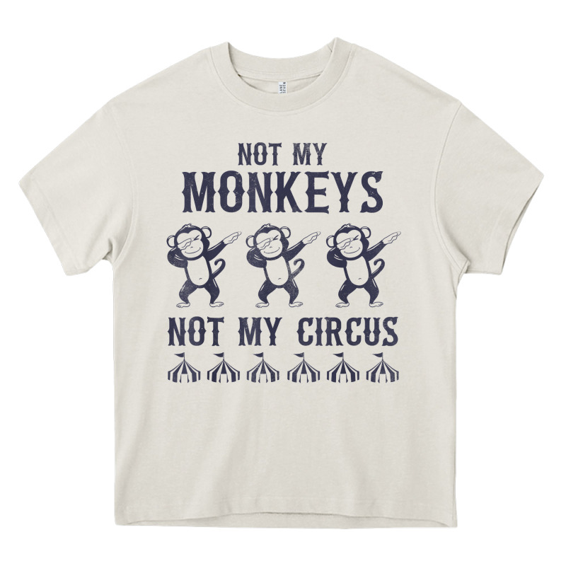 Mens Not My Monkeys Not My Circus Sarcastic Gifts For Men, Funny T Shi Heavy Core Tee by tuanDangUi | Teevron