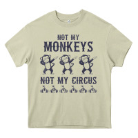 Mossy mens not my monkeys not my circus sarcastic gifts for men, funny t shi Heavy Core Tee - tuanDangUi