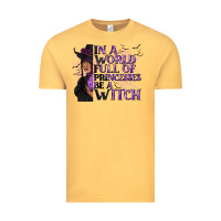 Vintage Mustard In a World Full of Princesses Be a Witch Vintage Tee - texasbilliewilder