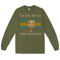 Army Green give me some chon chon funny quote vintage  popeye lovers blood in blo Long Sleeve Tee - tuanDangUi