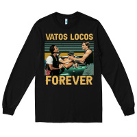 Black vatos locos forever Long Sleeve Tee - tuanDangUi