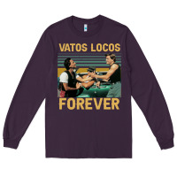 Plum vatos locos forever Long Sleeve Tee - tuanDangUi