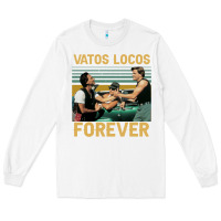 White vatos locos forever Long Sleeve Tee - tuanDangUi
