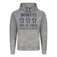 Cloud Rock mens not my monkeys not my circus sarcastic gifts for men, funny t shi Vintage Hoodie - tuanDangUi
