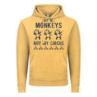 Vintage Mustard mens not my monkeys not my circus sarcastic gifts for men, funny t shi Vintage Hoodie - tuanDangUi