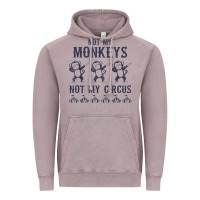 Vintage Zinc mens not my monkeys not my circus sarcastic gifts for men, funny t shi Vintage Hoodie - tuanDangUi