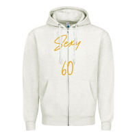 Oatmeal Heather I'M TOO SEXY TO BE 60 Birthday Gifts for Women Zipper Hoodie - tuanDangUi