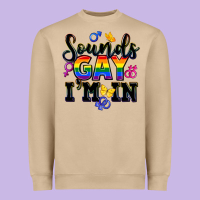 Sounds Gay Im In Heavyweight Sweatshirt Designed By Fadigitalartstudio