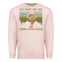 Pale Pink give me some chon chon funny quote vintage  popeye lovers blood in blo Premium Sweatshirt - tuanDangUi