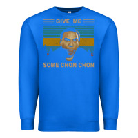 True Royal give me some chon chon funny quote vintage  popeye lovers blood in blo Premium Sweatshirt - tuanDangUi