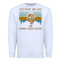 White give me some chon chon funny quote vintage  popeye lovers blood in blo Premium Sweatshirt - tuanDangUi