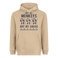 Mushroom mens not my monkeys not my circus sarcastic gifts for men, funny t shi Heavyweight Hoodie - tuanDangUi