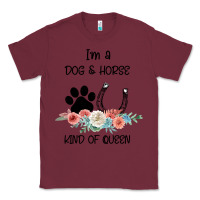 Burgundy I'm A Dog & Horse Kind Of Queen Pet Lover Owner Classic Tee - Bettercallsaul