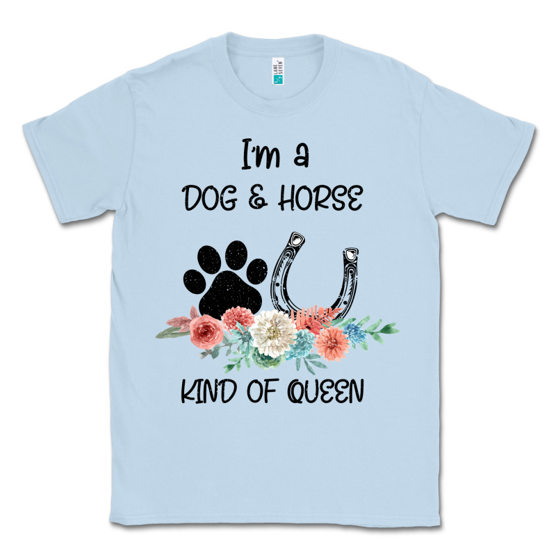 I'm A Dog & Horse Kind Of Queen Pet Lover Owner Classic Tee by Bettercallsaul | Teevron