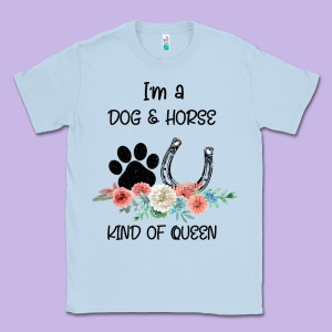 I'm A Dog & Horse Kind Of Queen Pet Lover Owner Classic Tee Designed By Bettercallsaul