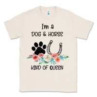 Natural I'm A Dog & Horse Kind Of Queen Pet Lover Owner Classic Tee - Bettercallsaul