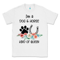 White I'm A Dog & Horse Kind Of Queen Pet Lover Owner Classic Tee - Bettercallsaul