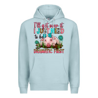 Blue Mist i'll get over it i just need to be dramatic first Premium Hoodie - RanaPortraitStore