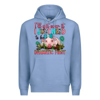 Colony Blue i'll get over it i just need to be dramatic first Premium Hoodie - RanaPortraitStore