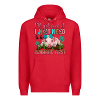 Red i'll get over it i just need to be dramatic first Premium Hoodie - RanaPortraitStore