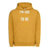 Pigment Peanut Butter I'M TOO SEXY TO BE 60 Birthday Gifts for Women Urban Hoodie - tuanDangUi