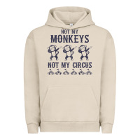 Pigment French Oak mens not my monkeys not my circus sarcastic gifts for men, funny t shi Urban Hoodie - tuanDangUi