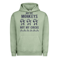 Pigment Oil Green mens not my monkeys not my circus sarcastic gifts for men, funny t shi Urban Hoodie - tuanDangUi