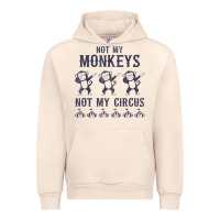 Sandshell mens not my monkeys not my circus sarcastic gifts for men, funny t shi Urban Hoodie - tuanDangUi
