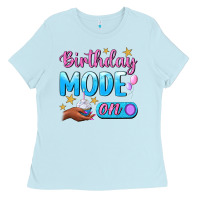 Baby Blue Birthday Mode On Ladies Tee - BundleAndBundleShop