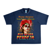 Navy Always Chingona sometimes cabrona but never pendej Urban Heavy Tee - NancyCooperArtShop