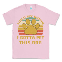 Bubblegum Pink Hold My Drink I Gotta Pet This Dog Classic Tee - Bettercallsaul