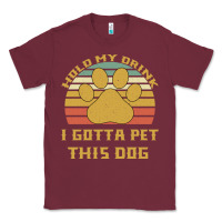 Burgundy Hold My Drink I Gotta Pet This Dog Classic Tee - Bettercallsaul