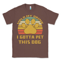 Chestnut Hold My Drink I Gotta Pet This Dog Classic Tee - Bettercallsaul