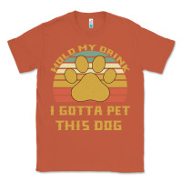 Copper Hold My Drink I Gotta Pet This Dog Classic Tee - Bettercallsaul