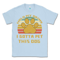 Hold My Drink I Gotta Pet This Dog Classic Tee | Teevron