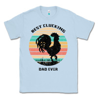 Dusty Blue Best Clucking Dad Ever Classic Tee - Bettercallsaul