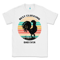 White Best Clucking Dad Ever Classic Tee - Bettercallsaul