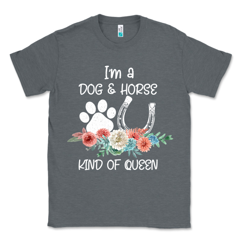 Im A Dog And Horse Kind Of Queen Classic Tee by Bettercallsaul | Teevron