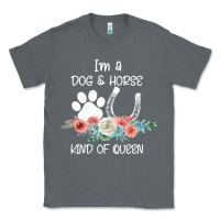 Charcoal Heather Im A Dog And Horse Kind Of Queen Classic Tee - Bettercallsaul
