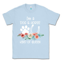 Dusty Blue Im A Dog And Horse Kind Of Queen Classic Tee - Bettercallsaul