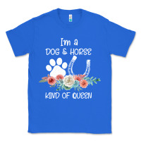 True Royal Im A Dog And Horse Kind Of Queen Classic Tee - Bettercallsaul