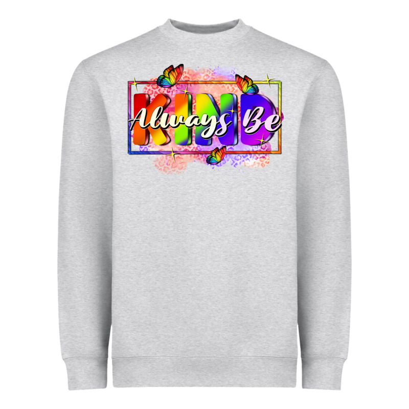 Always Be Kind Heavyweight Sweatshirt by FaDigitalArtStudio | Teevron