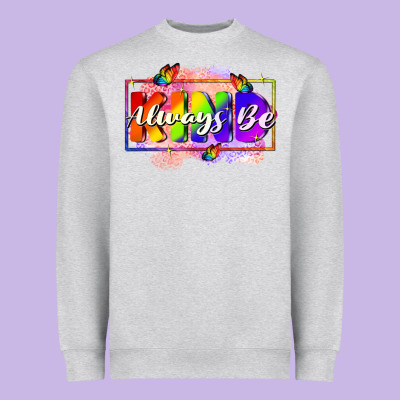 Always Be Kind Heavyweight Sweatshirt Designed By Fadigitalartstudio