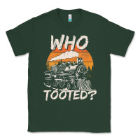 Sports Green Who Tooted Funny Train Lovers And Railroad Retro Vintage Classic Tee - tuanDangUi